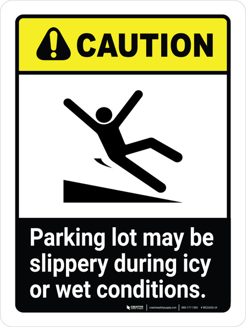 Caution: ANSI Parking Lot May Be Slippery Portrait - Wall Sign