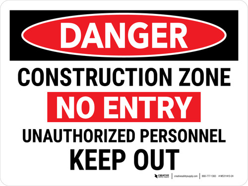 Danger: Construction Zone No Entry Unauthorized Landscape - Wall Sign