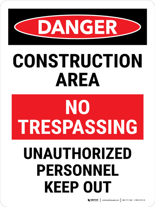 Danger: Construction Area No Trespassing Unauthorized Portrait - Wall Sign