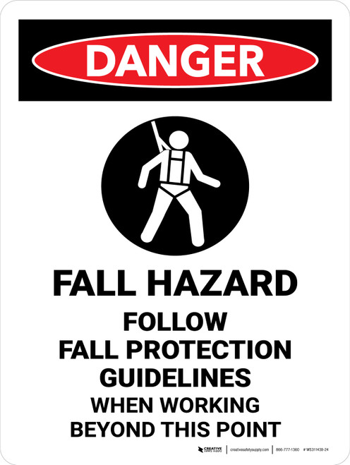 Danger: Fall Hazard Follow Fall Protection Guidelines Portrait - Wall Sign