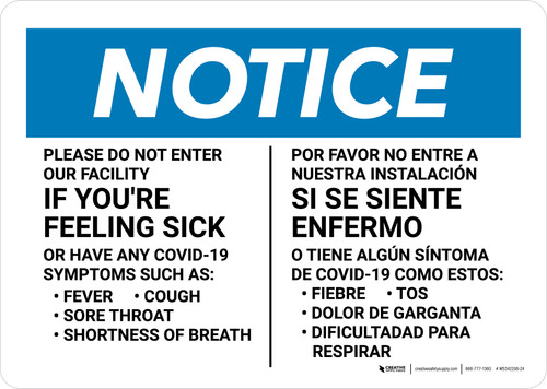 Notice: Please Do Not Enter Our Facility If You Have or Recently Had a Fever Spanish Bilingual Landscape - Wall Sign