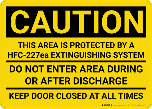 Caution: Area Protected by a HFC-227ea Extinguisher System - Wall Sign