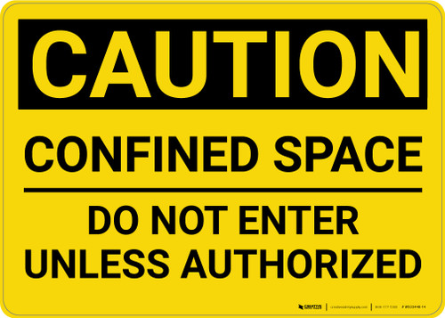 Caution: Confined Space Do Not Enter Unless Authorized - Wall Sign