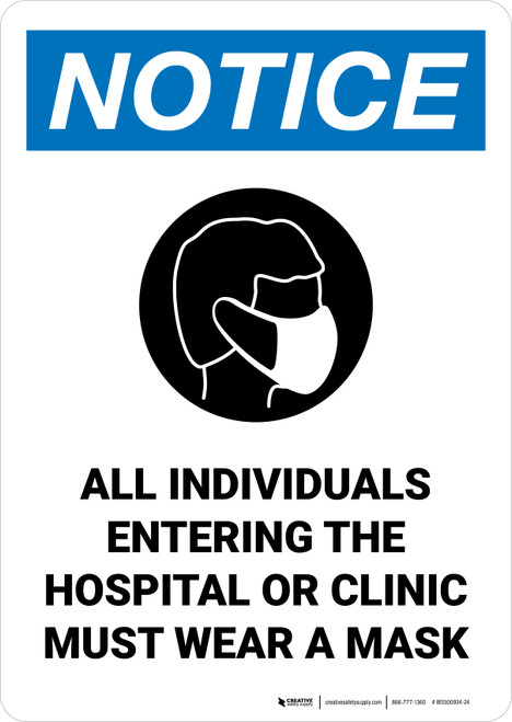 Notice: All Individuals Entering Hospital or Clinic Must Wear Mask Portrait - Wall Sign