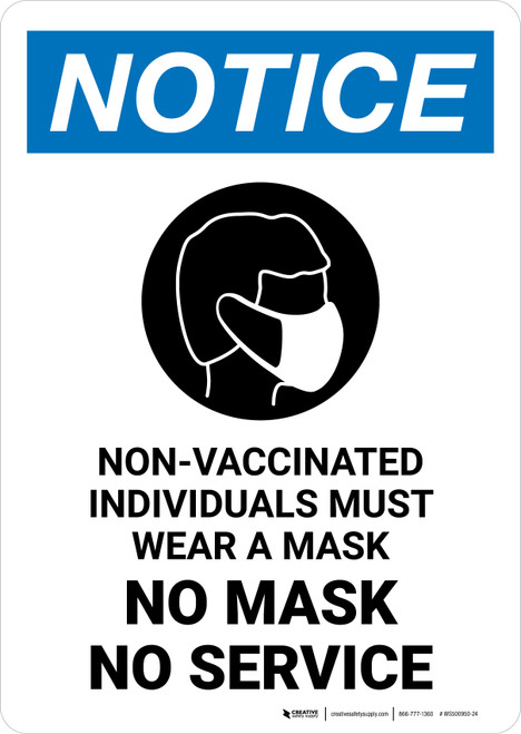Notice: Non-Vaccinated Individuals Must Wear a Mask - No Mask No Service Portrait - Wall Sign