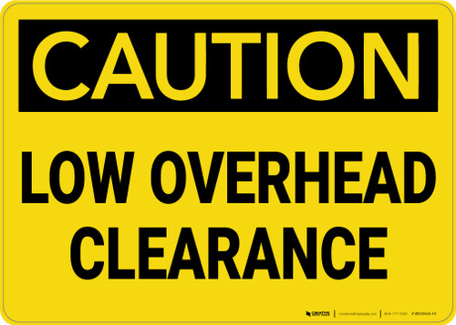 Caution: Low Overhead Clearance - Wall Sign