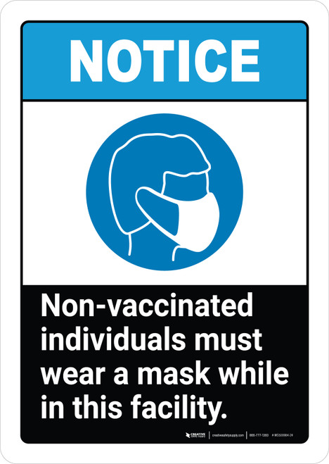Notice: Non-Vaccinated Individuals Must Wear Mask While in Facility ANSI Portrait - Wall Sign