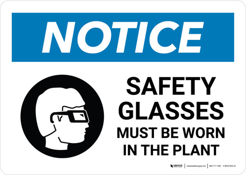Notice: Safety Glasses Must Be Worn In The Plant with Icon Landscape - Wall Sign