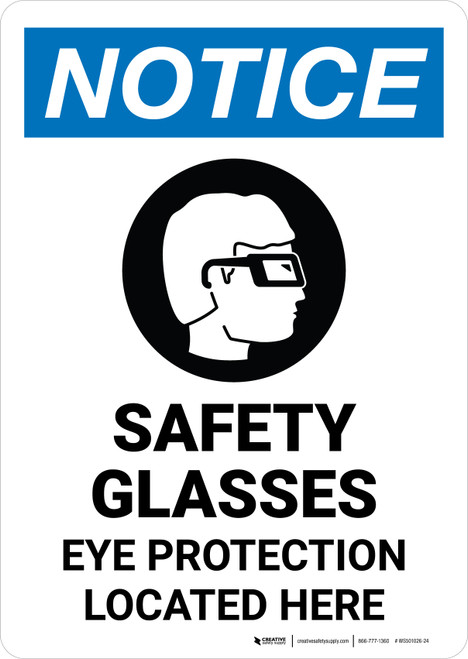 Notice: Safety Glasses Eye Protection Located Here with Icon Portrait - Wall Sign