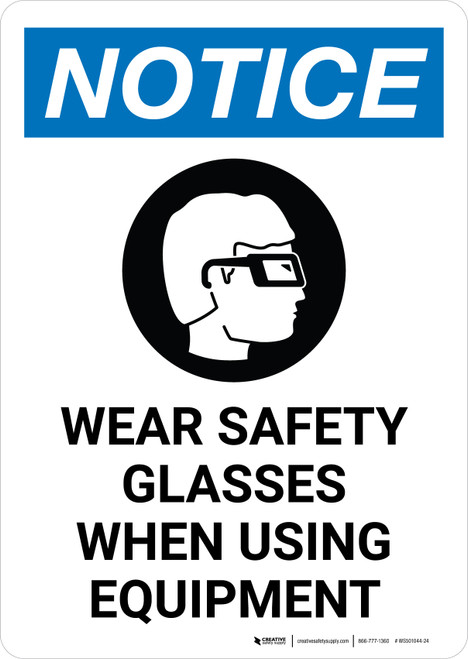 Notice: Wear Safety Glasses When Using Equipment with Icon Portrait - Wall Sign