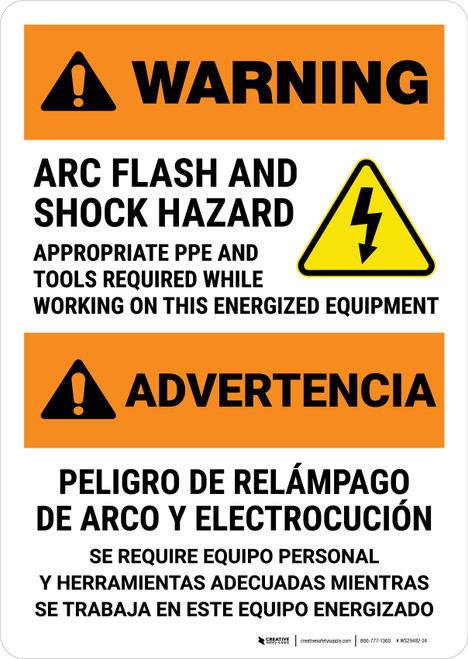 Warning: Arc Flash & Shock Hazard - Appropriate PPE and Tools Required for Energized Equipment Bilingual Spanish Portrait - Wall Sign
