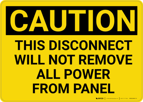 Caution: Disconnect Will Not Remove All Power From Panel - Wall Sign