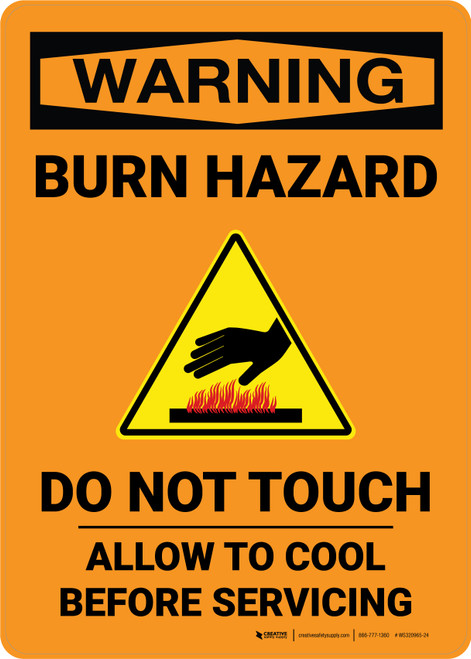 Warning: Burn Hazard Do Not Touch - Allow To Cool Before Servicing Portrait - Wall Sign
