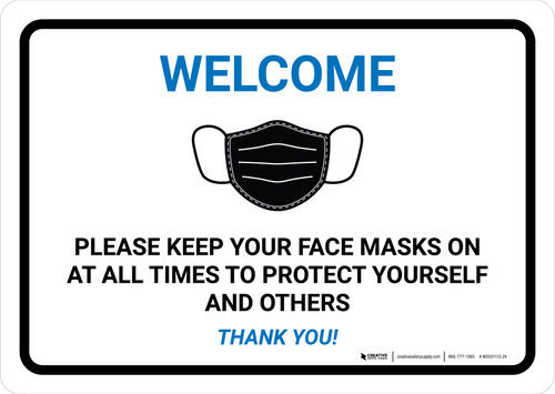 Welcome Please Keep Your Face Masks On At All Times Landscape - Wall Sign