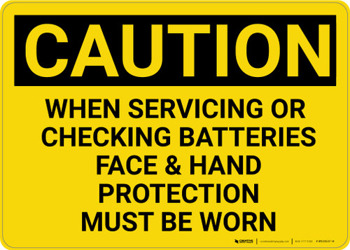 Caution: When Servicing Batteries PPE Must be Worn - Wall Sign