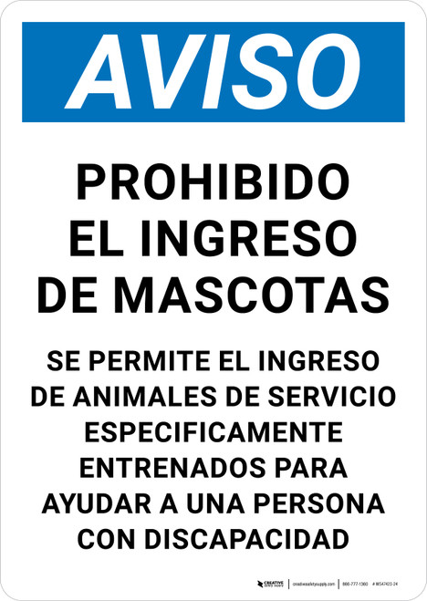 Aviso: Prohibido el Ingreso de Mascotas (Notice: No Pets Service Animals Allowed) Spanish Portrait - Wall Sign
