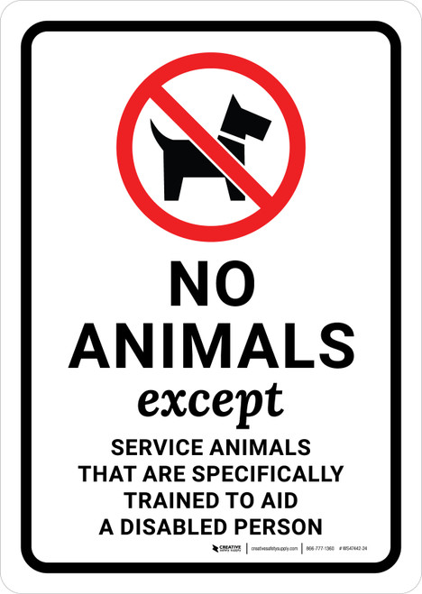 No Animals Except Trained Service Animals with Icon Portrait - Wall Sign
