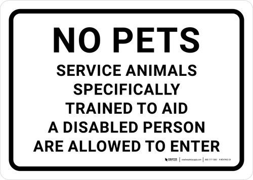 No Pets Service Animals Specifically Trained to Aid Allowed to Enter Landscape - Wall Sign