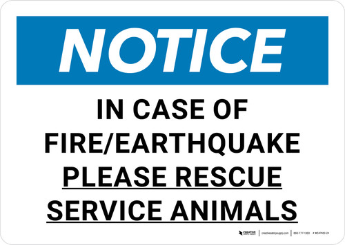 Notice: In Case of Fire/Earthquake Rescue Service Animals Landscape - Wall Sign