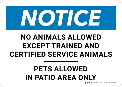 Notice: No Animals Allowed Except Trained Service Animals - Pets Allowed in Patio Area Landscape - Wall Sign