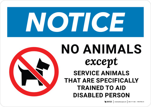 Notice: No Animals Except Service Animals Trained to Aid a Disabled Person with Icon Landscape - Wall Sign