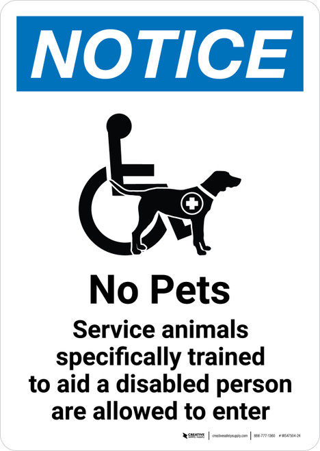 Notice: No Pets Service Animals Allowed Portrait - Wall Sign
