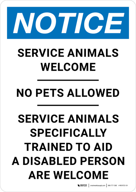 Notice: Service Animals Welcome No Pets Allowed Portrait - Wall Sign