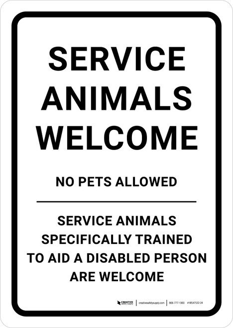 Service Animals Welcome No Pets Allowed Portrait - Wall Sign