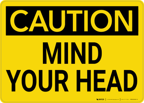 Caution: Mind Your Head - Wall Sign