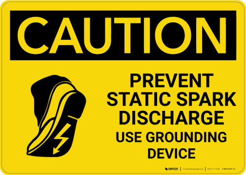 Caution: Prevent Static Spark Discharge Use Grounding Devices With Graphic - Wall Sign