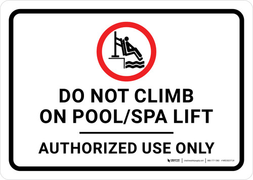 Do Not Climb on Pool/Spa Lift Landscape - Wall Sign