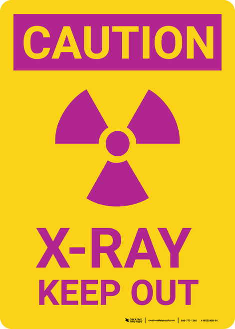 Caution: Radiation X Ray Keep Out Vertical with Graphic - Wall Sign