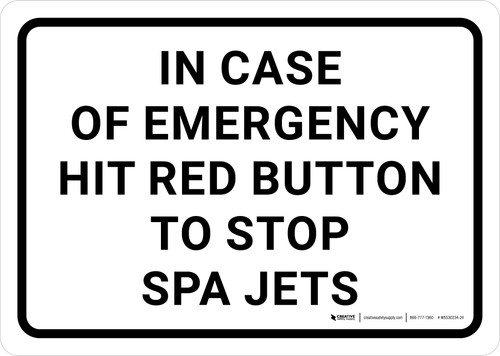 In Case of Emergency Hit Red Button to Stop Spa Jets Landscape - Wall Sign