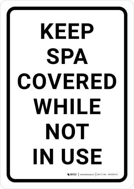 Keep Spa Covered While Not In Use Portrait - Wall Sign
