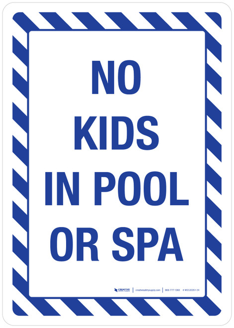 No Kids In Pool Or Spa Portrait - Wall Sign