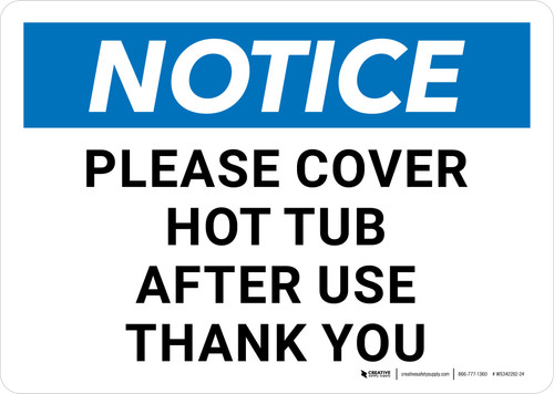 Notice: Please Cover Hot Tub After Use Landscape - Wall Sign