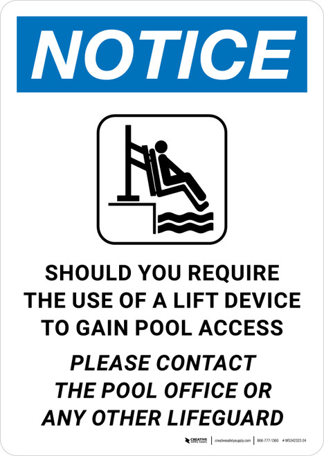 Notice: Should You Require the Use of a Lift Device to Gain Pool Access Contact Pool Office Portrait - Wall Sign