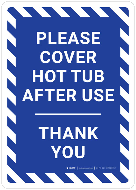 Please Cover Hot Tub After Use Blue Portrait - Wall Sign