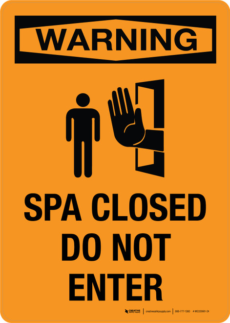 Warning: Spa Closed Do Not Enter Portrait - Wall Sign