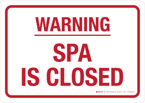 Warning: Spa Is Closed Landscape - Wall Sign