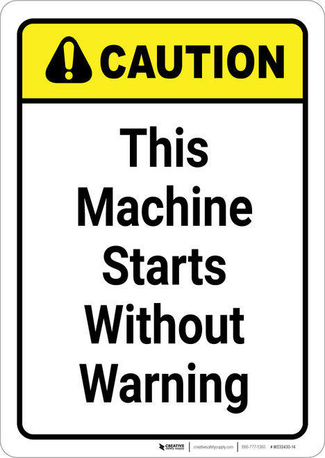 Caution: This Machine Starts Without Warning Vertical - Wall Sign