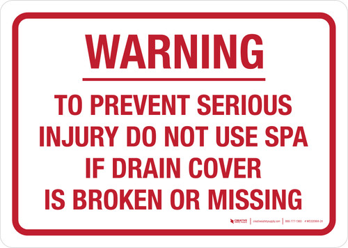 Warning: To Prevent Serious Injury Do Not Use Spa If Drain Cover Broken Landscape - Wall Sign