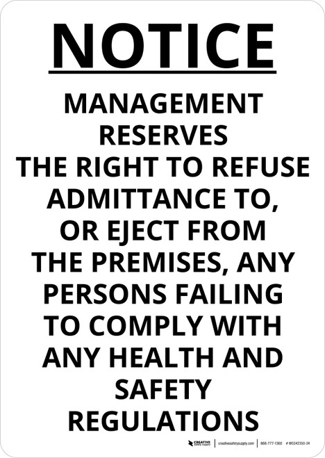 Notice: Management Reserves The Right To Refuse Admittance To Persons Failing Health Safety Regulations Portrait - Wall Sign