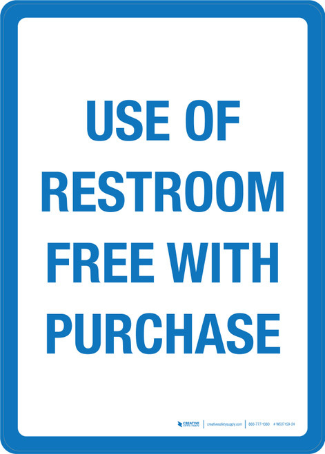 Use Of Restroom Free With Purchase Portrait - Wall Sign