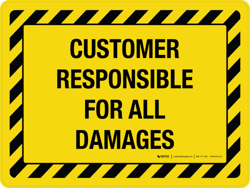 Customer Responsible For All Damages Landscape - Wall Sign