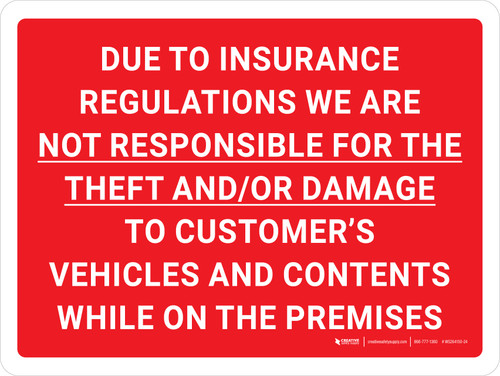 Due to Insurance Regulations We Are Not Responsible for the Theft and Damage to Customer's Vehicles Landscape - Wall Sign