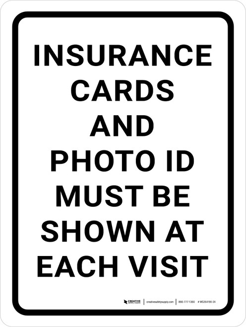 Insurance Cards and Photo ID Must Be Shown at Each Visit Portrait - Wall Sign