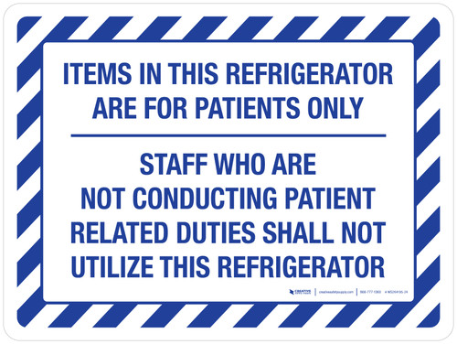 Items In Refrigerator Are For Patients Only Landscape - Wall Sign