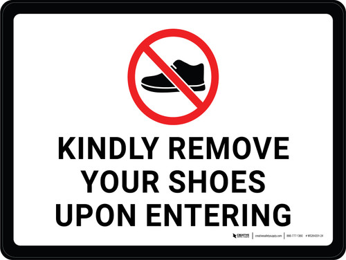 Kindly Remove Your Shoes Upon Entering Landscape - Wall Sign