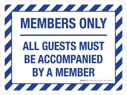 Members Only All Guests Must Be Accompanied Landscape - Wall Sign